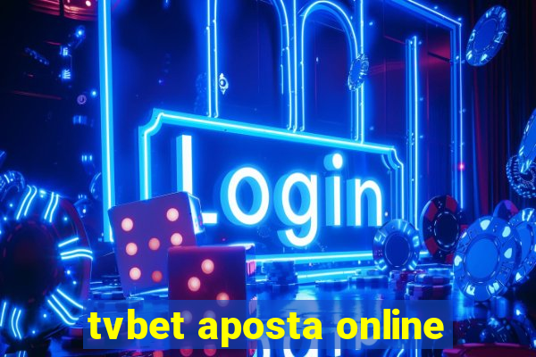 tvbet aposta online